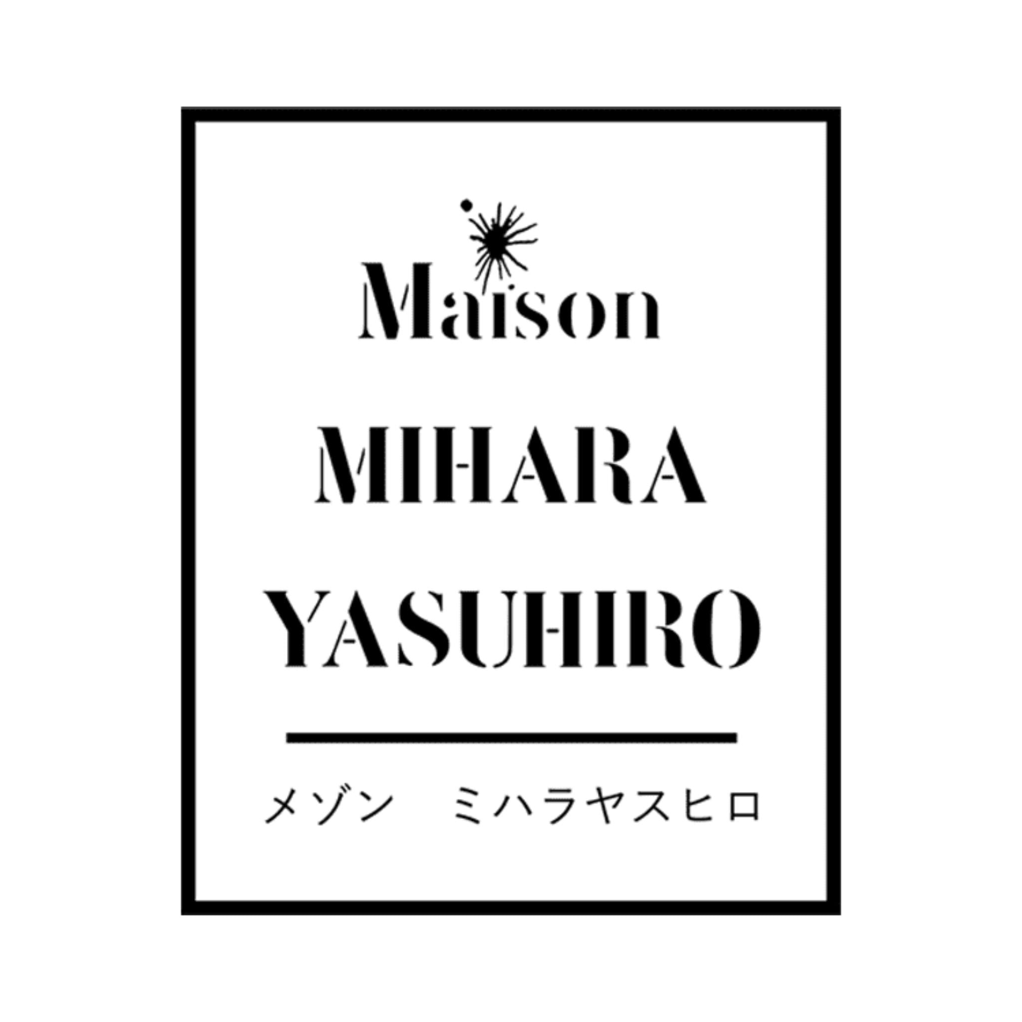 MAISON MIHARA YASUHIRO